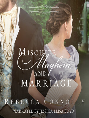 cover image of Mischief, Mayhem, and Marriage